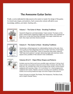 The Awesome Guitar Series: A Complete Guide to the Guitar – Volume I: A Non-Traditional Guide to Help Guitarists Gain Insight of Neck Repetition